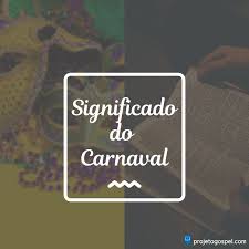 Significado Do Carnaval O Que E O Carnaval Segundo A Biblia Instituto biblico missionario shekinah, rio de janeiro (rio de janeiro, rio de janeiro). significado do carnaval o que e o
