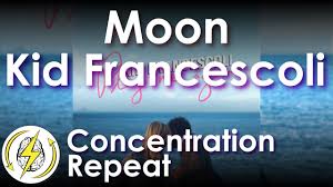 Moon Kid Francescoli Concentration Repeat Youtube