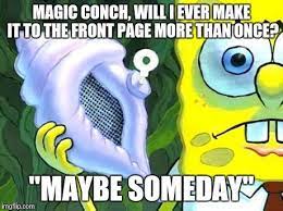 Maybe Someday Memes