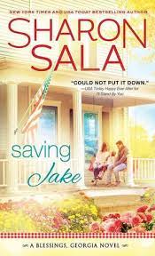 I had mixed feelings about borrowing this novel. Saving Jake Blessings Georgia 3 By Sharon Sala