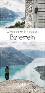 Borestein Wandern Am Lusterfjord Norwegen Reisen Urlaub