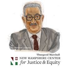 Thurgood Marshall: Mr. Civil Rights — New Hampshire Center for Justice &  Equity