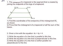 The median is also called the midsegment or midline. 1 The Midsegment Of A Trapezoid Is The Segment That Chegg Com