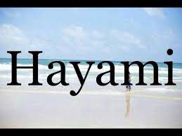 How To Pronounce Hayami Pronunciation Of Hayami Youtube