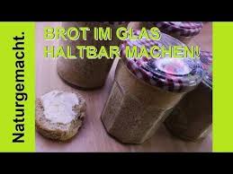 So Legst Du Vorrate An Gesunde Lebensmittel Haltbar Machen Und Konservieren Von Kartoffeln Uber Obst Brot Im Glas Backen Brot Im Glas Haltbare Lebensmittel
