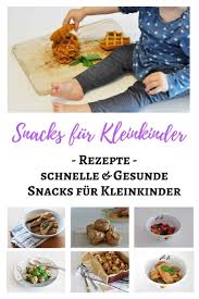Snacks Fur Kleinkinder Rezepte Fur Unterwegs Schnell Einfach Snacks Fur Kleinkinder Essen Fur Kleinkinder Kochen Fur Kleinkinder