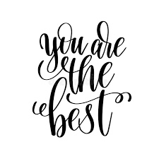 You're the best. i haven't found any searchable movie script database and i've spent enough time on this already. You Are The Best Black And White Hand Written Lettering Positive Stock Vector Illustration Of Concept Brush 96552516