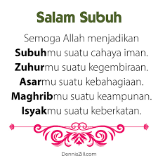 Ucapan selamat pagi adalah salah satu cara membangkitkan semangat pagi. Assalamualaikum Selamat Pagi Salam Subuh Dennis Zill