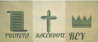VII.- TRIPLE MINISTERIO DE CRISTO: PROFETA, SACERDOTE Y REY - DETALMANERA.  Devocionales cristianos y estudios bíblicos