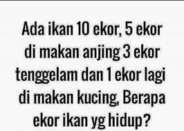 6.air apakah yang tidak akan beku? Teka Teki Soalan Ikan Wattpad