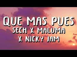 Maluma, nicky jam, farruko, justin quiles, dalex, lenny tavárez rich music presenta suenos. Sech Que Mas Pues Remix Letra Lyrics Ft Maluma Nicky J Justin Quiles Dalex Farruko Reggaeton Yas Music