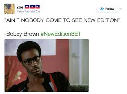New Edition Memes Funniest Tweets Memes From Bet S New Edition Story Bobbyruffin Funny Tweets New Edition Bet Funny Memes