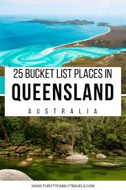 23 Of The Best Places To Visit In Queensland Thrifty Family Travels In 2020 Cool Places To Visit Best Places To Travel Oceania Travel