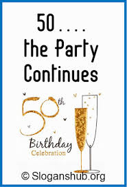 50th birthday quotes 50th birthday party invitation by purpletrail. 47 Best 50th Birthday Slogans And Sayings