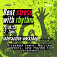 Beat stress with rhythm - interactive workshop for... event in Dudley