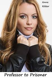 Professor to Prisoner by Anna Ritter