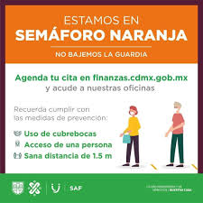 Maybe you would like to learn more about one of these? Estamos En Semaforo Naranja Nobajemoslaguardia Recuerda Cumplir Con Las Medidas De Prevencion Al Acudir A Nuestras Oficinas Agenda Tu Cita Secretaria De Administracion Y Finanzas De La Ciudad De Mexico Facebook