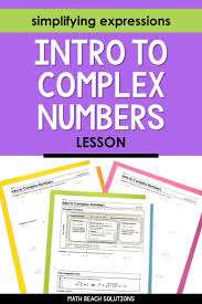 Intro To Complex Numbers Lesson Algebra Lesson Plans Simplifying Expressions Complex Numbers