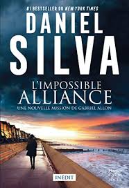 Daniel silva created the character, gabriel allon, who plays a leading role in his thriller and spy novels, focussing on intelligence of israel. Amazon Com L Impossible Alliance Une Nouvelle Mission De Gabriel Allon Harpercollins Poche French Edition Ebook Silva Daniel Kindle Store