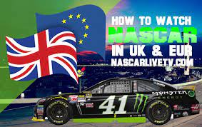 How And Where To Watch Nascar Live In Uk And Europe Nascar Live Nascar Racing Events