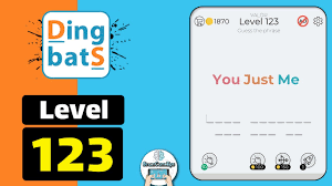 Dingbats answers, cheats or solutions are available over here for this word trivia game created by lion studios and compitable with android & ios devices. Dingbats Level 123 You Just Me Walkthrough Youtube