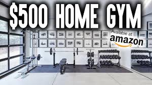How To Build A 500 Home Gym On Amazon Youtube