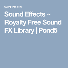 Sound Effects Royalty Free Sound Fx Library Pond5 Sound Effects Sound Free Sound Effects