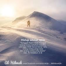 Hidup Adalah Ujian Islamic Quotes Kerohanian Hidup