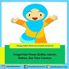 Pengertian Puasa Qadha Syarat Rukun Dan Tata Caranya Duniapesantren Com