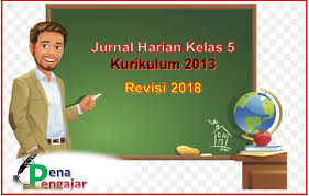 Kali ini saya akan berbagi rpp kurikulum 2013 untuk kelas 4 semester 2 revisi 2017 sesuai dengan permendikbud no. Jurnal Harian Kelas 2 Sd Kurikulum 2013 Revisi 2018 Semester 1 Dan 2