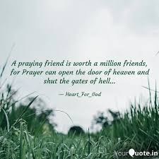A Praying Friend Is Worth Quotes Writings By Angeline Yourquote