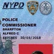 Cards with the rank of lieutenant and above do not bear shield (badge) number on front side. Rev Al Sharpton Displayed As Nypd Commissioner In Fake Police Id New York Daily News