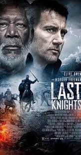 Last Knights 2015 Last Knights Good Movies Clive Owen