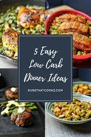 5 Quick Easy Low Carb Dinner Ideas Low Carb Dinner Recipes Healthy Low Carb Recipes Low Carb Dinner