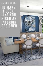 15 Secrets To Make It Look Like You Hired An Interior Designer With Images Living Room Design Inspiration Dining Room Design Affordable Interior Design
