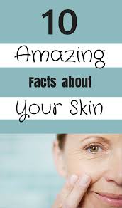 8 Fascinating Facts About Your Skin Everyday Health Skin Skin Treatments Fun Facts