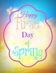 It is the earliest nationwide vernal equinox since 1896. First Day Of Spring Spring Quotes Happy Spring Day First Day Of Spring