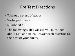 American red cross classes take only a few short hours, but can help you save a life when every second counts. Hands Only Cpr American Heart Association Pre Test Directions Take Out A Piece Of Paper Write Your Name Number It 1 6 The Following Slides Will Ask You Ppt Download