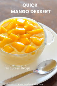 Mango Cream Fruit Cream Recipe Quick Dessert Recipe Recipe Quick Dessert Recipes Mango Dessert Whipped Cream Desserts