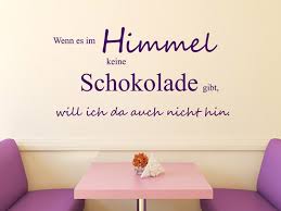 Wandtattoo Lustiger Spruch Wenn Es Im Himmel Keine Schokolade Gibt Spruche Als Wandtattoos