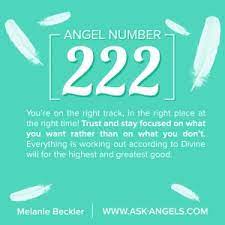 The auspices are good, but you will need to do your part. 222 Meaning Decipher The 222 Angel Number Meaning