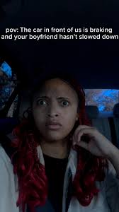 The Car In Front Of Us Is Braking And My Boyfriend Still Hasn't Slowed  Down! 🤣🤣#couple #viral #funny #trend #couples