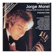 VERY BEST OF Jorge Morel Vol. 1 : Virtuoso South American Guitar by Jorge  Morel £28.78