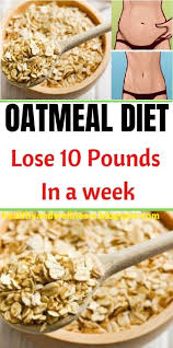 7 Day Oatmeal Diet Plan To Lose Up 10 Pounds In A Week Oatmeal Diet Boiled Egg Diet Plan Oatmeal Diet Plan
