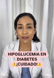 Reconoce los síntomas de hipoglucemia y su tratamiento