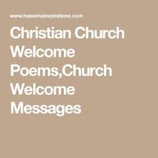 Christian Church Welcome Poems Church Welcome Messages Welcome Poems Church Poems Church