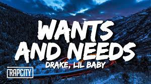 Drake Wants And Needs Lyrics Ft Lil Baby Youtube