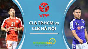 Bxh bóng đá việt nam mới nhất vòng 5. Tp Hcm Vs Ha Ná»™i Sieu Kinh Ä'iá»ƒn Phien Báº£n Viá»‡t
