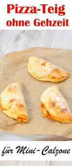 Mini Calzone Mit Ruck Zuck Pizzateig Pizza Teig Rezepte Essensrezepte