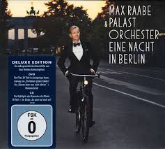 Max Raabe Palast Orchester Eine Nacht In Berlin Cd Dvd